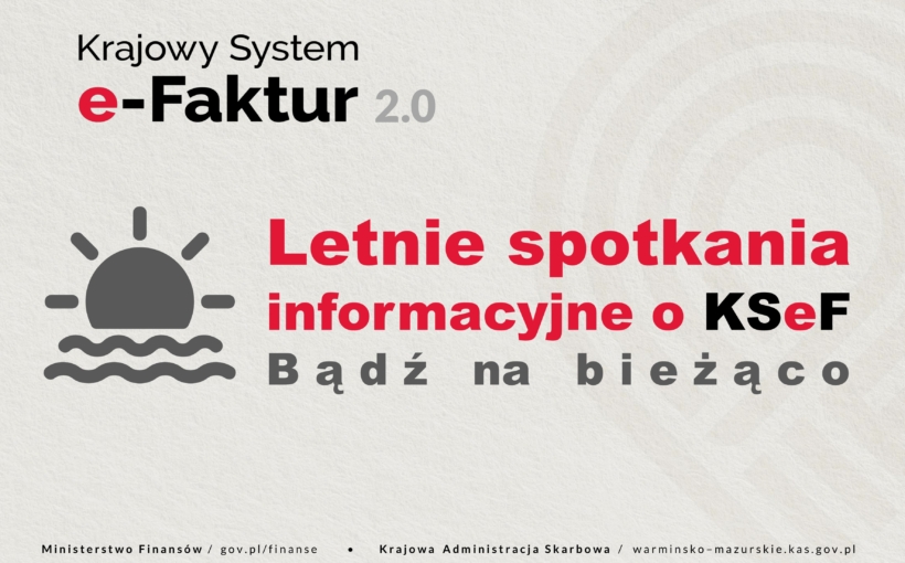 Letnie spotkania informacyjne na temat KSeF